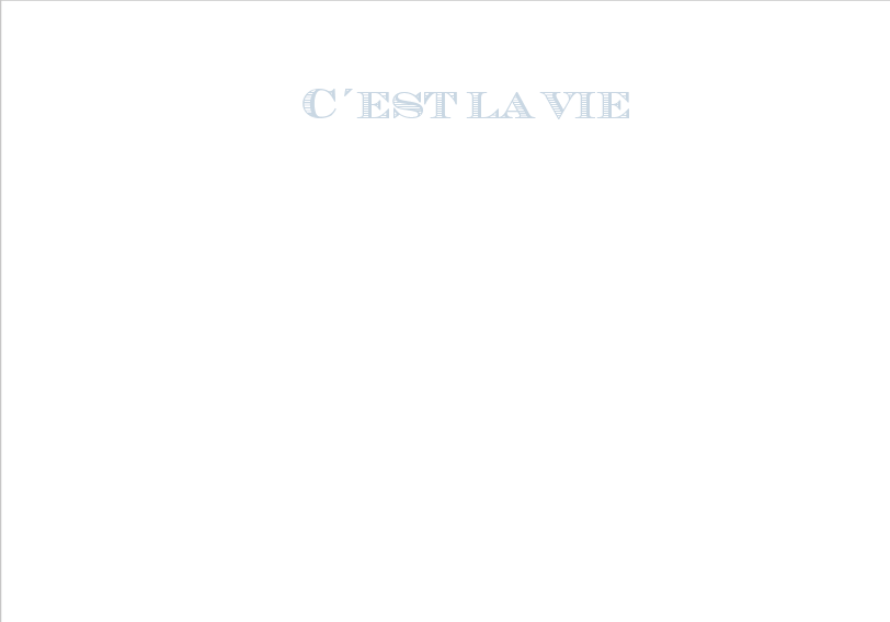 C´est la vie | La vie | Scribanus
