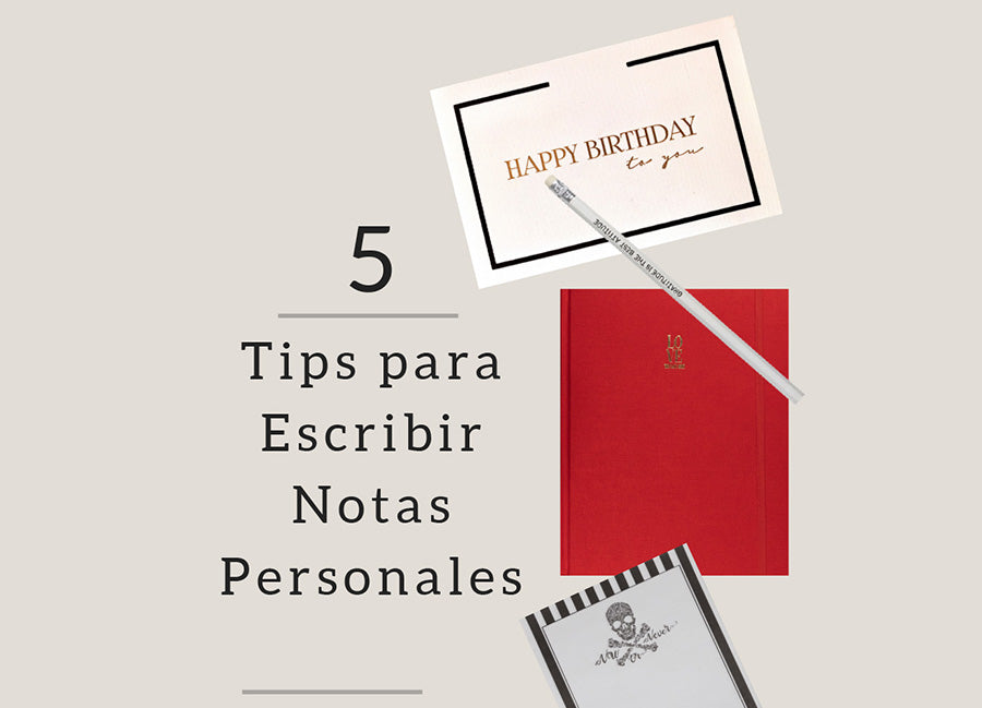 5 Tips para escribir Notas personales